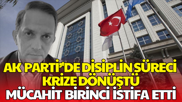 AK Parti’de Disiplin Krizi: Mücahit Birinci İstifa Etti